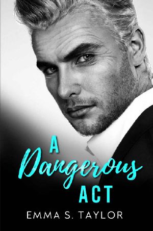 [Romance For The Ages 04] • A Dangerous Act